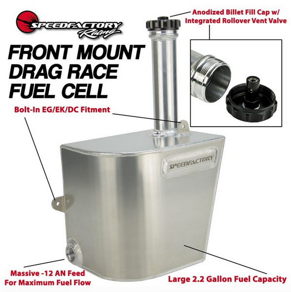 Speed Factory Racing Front Mount Drag Race Fuel Cell Fits Honda Civic EG, EK & Acura Integra DC Chassis